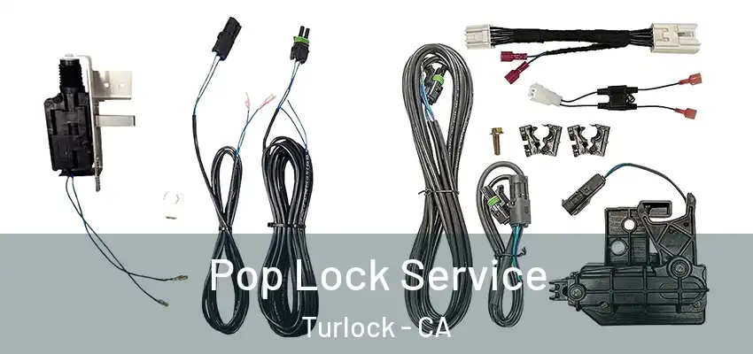  Pop Lock Service Turlock - CA