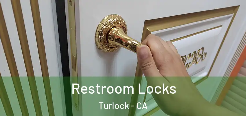  Restroom Locks Turlock - CA