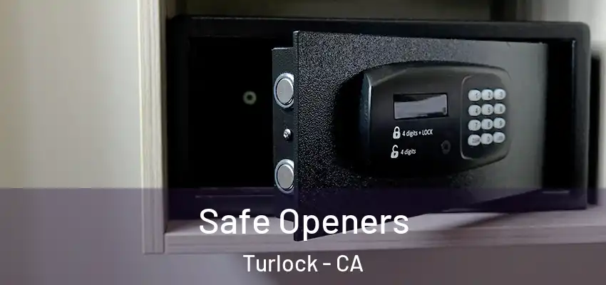  Safe Openers Turlock - CA